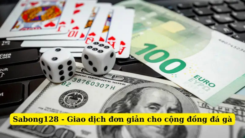 Sabong128 - Giao dịch đơn giản cho cộng đồng đá gà